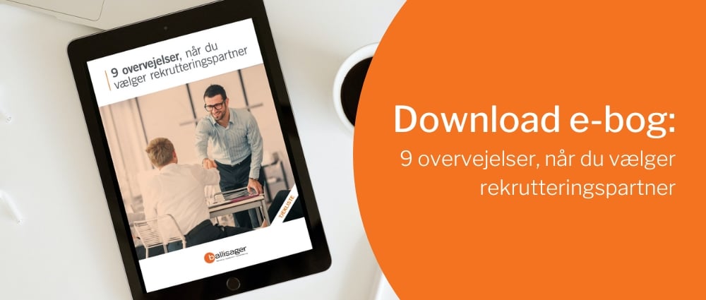 Download e-bog - 9 overvejelser, når du vælger rekrutteringspartnerhttps://ballisager.com/valg-af-rekrutteringspartner